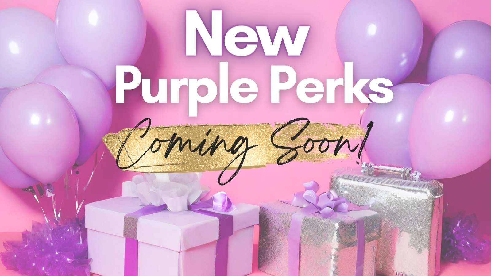 New Purple Perks Rewards!
